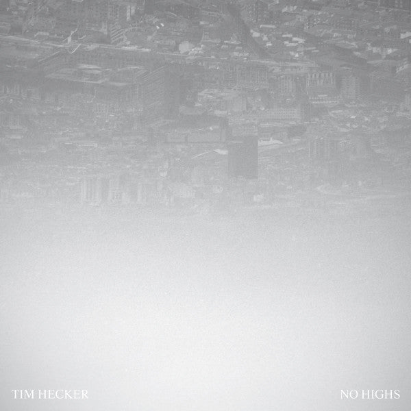 Tim Hecker - No Highs - new vinyl