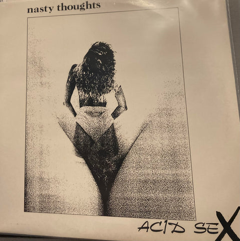 Nasty Thoughts – Acid Sex (1988 - Belgium - VG+) - USED vinyl