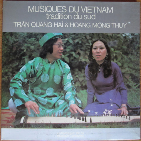 Trân Quang Hai & Hoang Mông Thuy – Musiques Du Vietnam - Tradition Du Sud (FRANCE - 1981 - VG+)