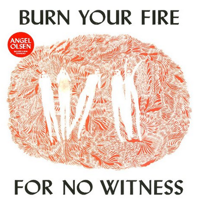 Angel Olsen - Burn Your Fire for No Witness - new vinyl