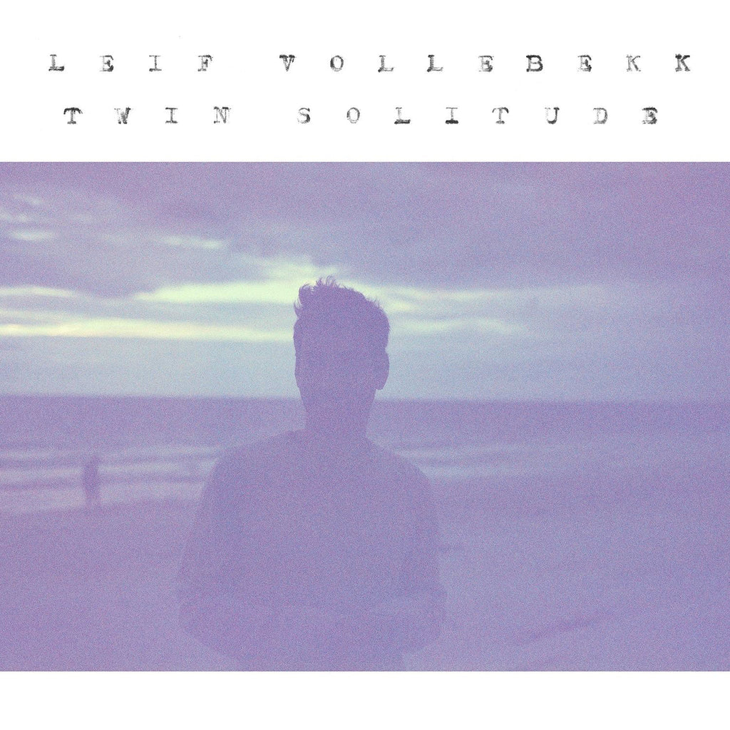 Leif Vollebekk - Twin Solitude - new 2LP