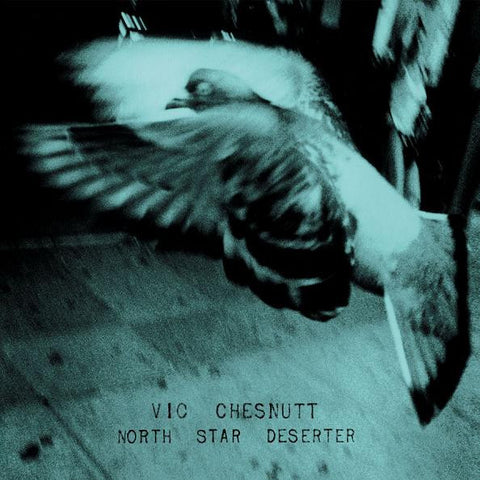 Vic Chestnutt - North Star Deserter - new vinyl