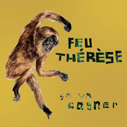 Feu Therese- Ça Va Cogner- new vinyl