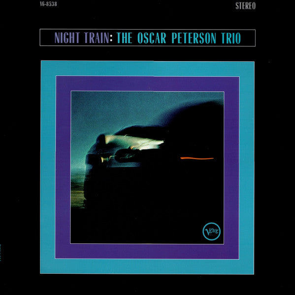 The Oscar Peterson Trio – Night Train - new vinyl