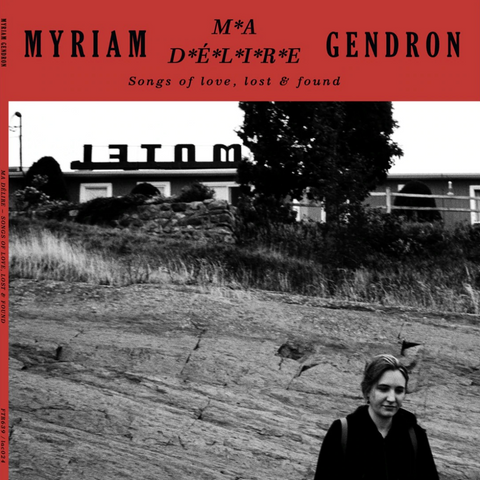 Myriam Gendron - Ma Délire : Songs Of Love, Lost & Found - new vinyl