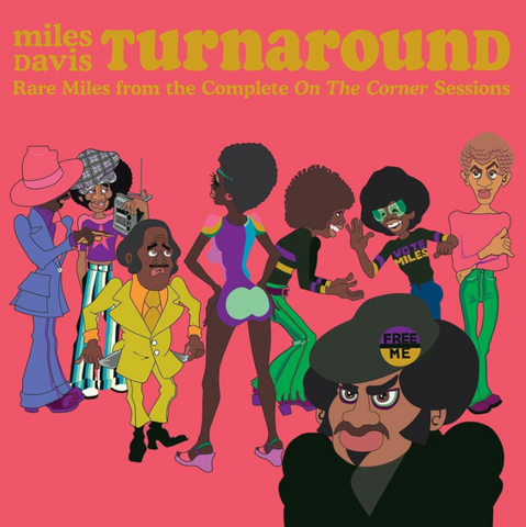 Miles Davis - Turnaround: Rare Miles From 'On The Corner' Sessions RSD 2023 - new vinyl
