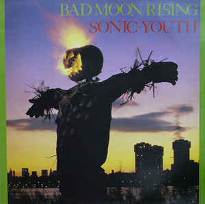Sonic Youth ‎– Bad Moon Rising - new vinyl