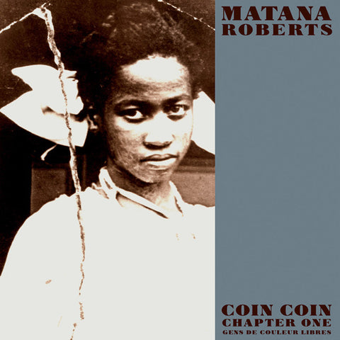 Matana Roberts ‎– Coin Coin Chapter One: Gens De Couleur Libres (10") - new vinyl