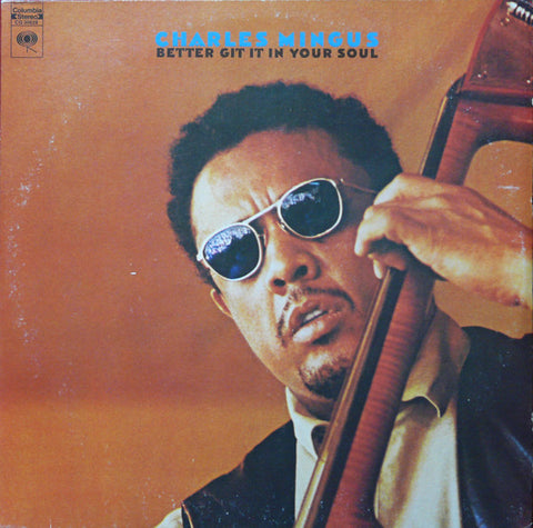Charles Mingus - Better Git It In Your Soul (1971 - USA - Near Mint) - USED vinyl