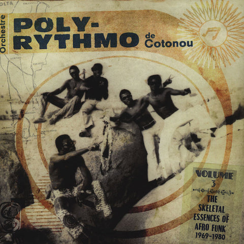 Orchestre Poly-Rythmo De Cotonou – The Skeletal Essences Of Afro Funk 1969-1980 - new vinyl