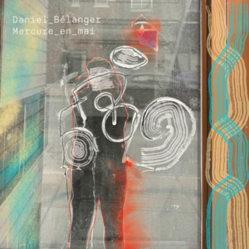 Daniel Belanger - Mercure En Mai - new vinyl