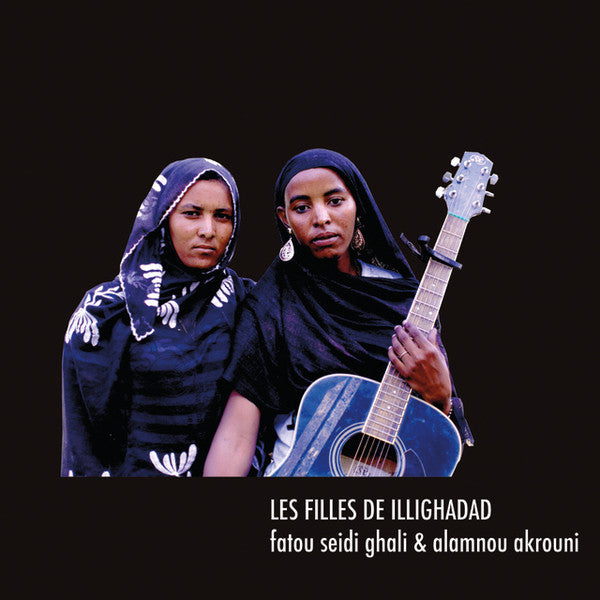 Fatou Seidi Ghali & Alamnou Akrouni ‎– Les Filles De Illighadad - new vinyl