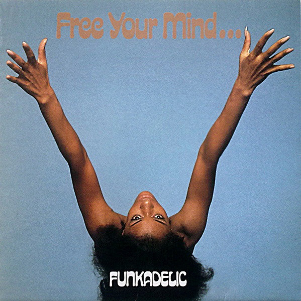 Funkadelic ‎– Free Your Mind... And Your Ass Will Follow - new vinyl