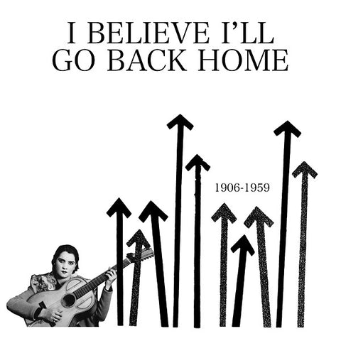 VA - I Believe I'll Go Back Home (1906-1959)