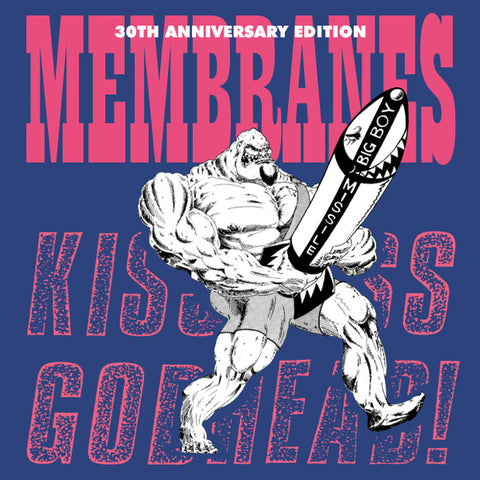 Membranes - Kiss Ass... Godhead! (30th Anniversary Edition) - new vinyl