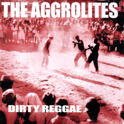 The Aggrolites - Dirty Reggae - new vinyl