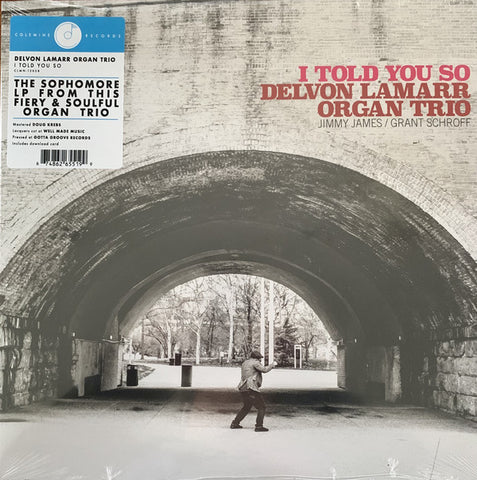 Delvon Lamarr Organ Trio – I Told You So - new vinyl