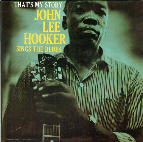 John Lee Hooker - That's My Story: John Lee Hooker Sings the Blues (1980s - USA - Near Mint) - USED vinyl