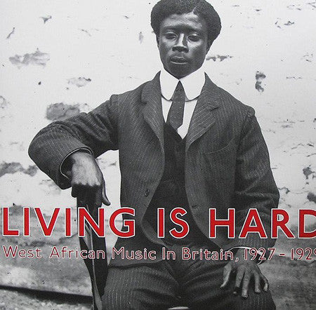 Various ‎– Living Is Hard: West African Music In Britain, 1927-1929 - new vinyl