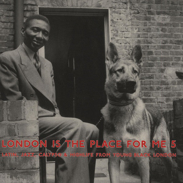 Various ‎– London Is The Place For Me 5 (Latin, Jazz, Calypso & Highlife From Young Black London) - new vinyl