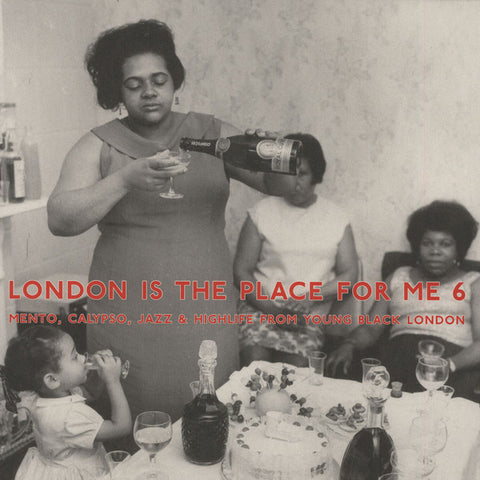 Various ‎– London Is The Place For Me 6 (Mento, Calypso, Jazz & Highlife From Young Black London) - new vinyl