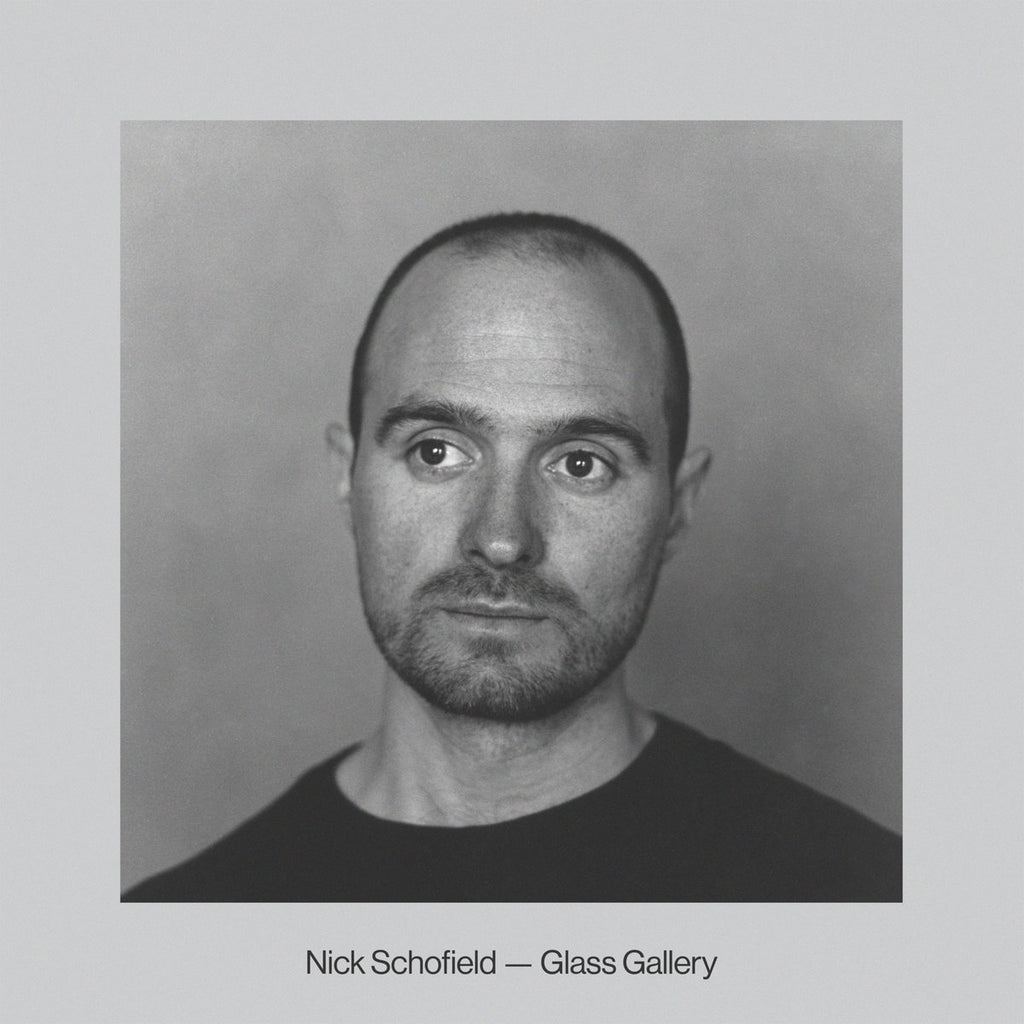 Nick Schofield - Glass Gallery - new vinyl
