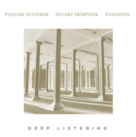 Pauline Oliveros / Stuart Dempster / Panaiotis ‎– Deep Listening - new vinyl