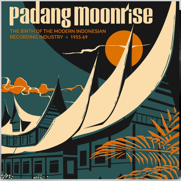 Various – Padang Moonrise (The Birth Of The Modern Indonesian Recording Industry ⋆ 1955-69) - new vinyl