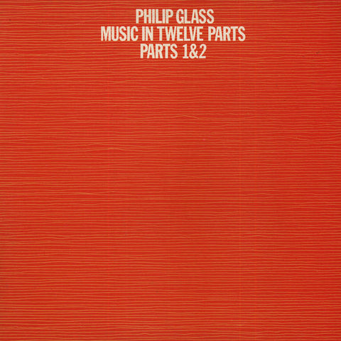 Philip Glass - Music In Twelve Parts - Parts 1 & 2 (UK - Near Mint) - USED vinyl