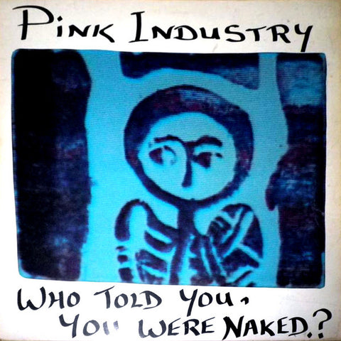 Pink Industry - Who Told You, You Were Naked? - USED vinyl