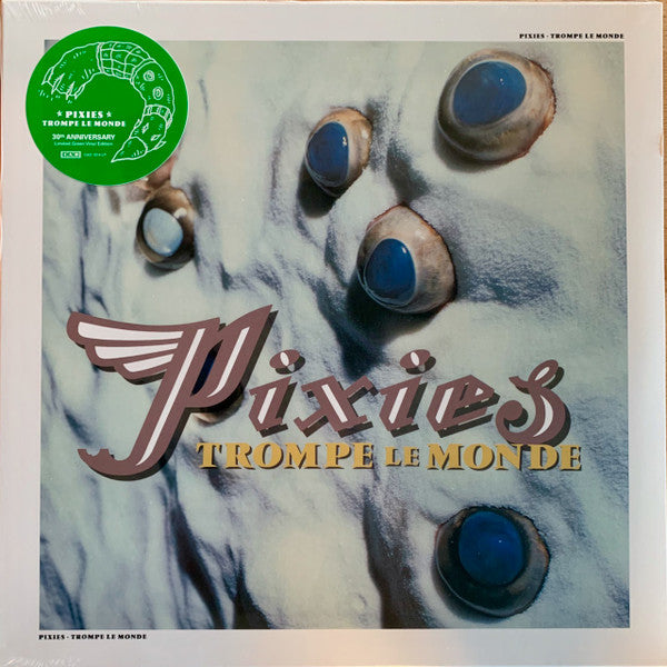 Pixies - Trompe Le Monde  (30th ANNIVERSARY GREEN VINYL)- new vinyl