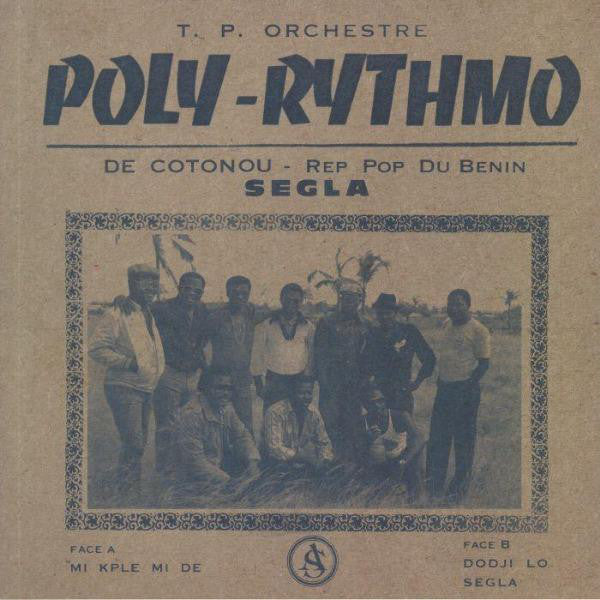 T. P. Orchestre Poly-Rythmo De Cotonou - Rep Pop Du Benin ‎– Segla - new vinyl