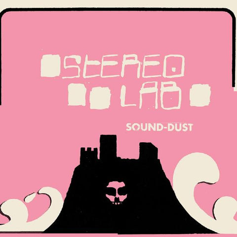 Stereolab – Sound-Dust - new vinyl