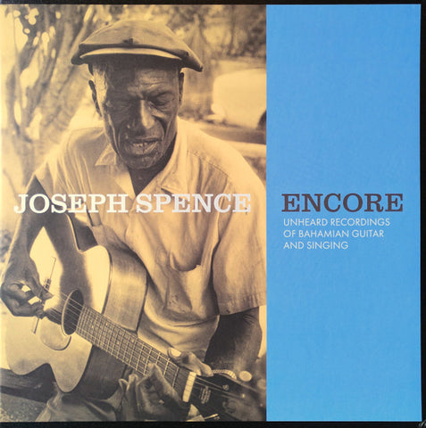 Joseph Spence – Encore (Unheard Recordings Of Bahamian Guitar And Singing) - new vinyl