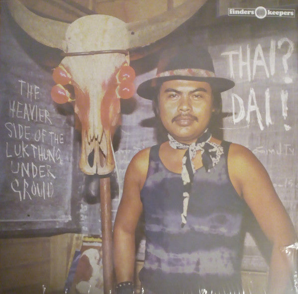 Various – Thai? Dai! (The Heavier Side Of The Luk Thung Underground) - new vinyl