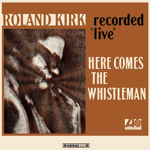 Roland Kirk - Here Comes The Whistleman (ORANGE VINYL) - new vinyl
