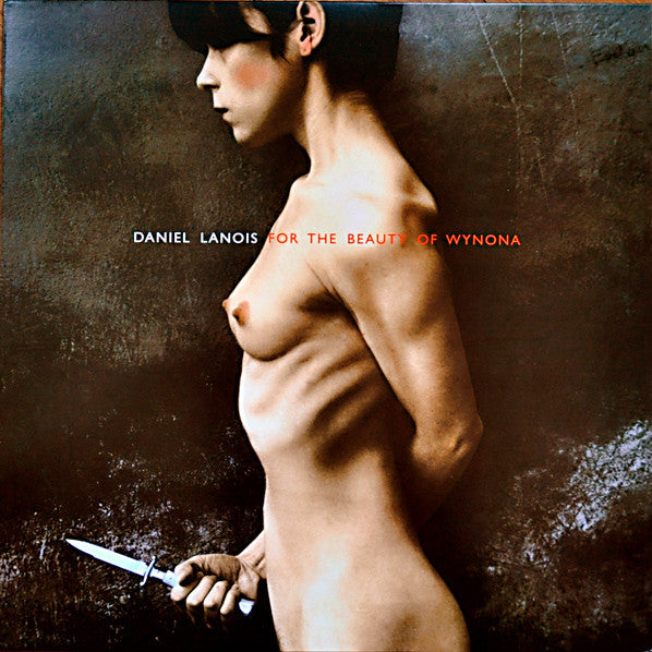 Daniel Lanois ‎– For The Beauty Of Wynona - new vinyl