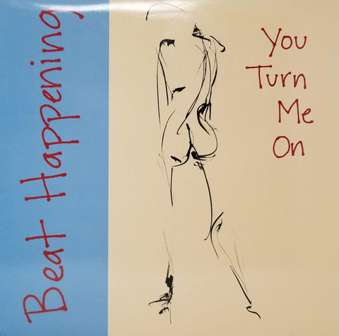 Beat Happening – You Turn Me On (2022 Press) - new vinyl